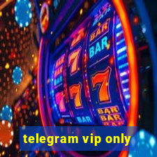 telegram vip only